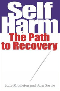 Self Harm : The Path to Recovery - Kate Middleton