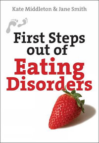 First Steps Out of Eating Disorders : First Steps - Kate Middleton