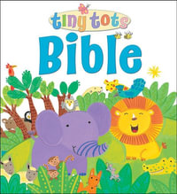 Tiny Tots Bible : Tiny Tots - Lois Rock