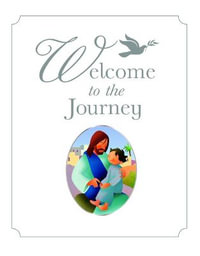 Welcome to the Journey : A Baptism Gift - Bob Hartman