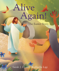 Alive Again! the Easter Story - Raffaella Ligi