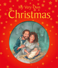 My Very Own Christmas : My Very Own - Lois Rock