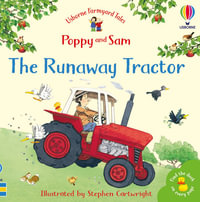 The Runaway Tractor : Farmyard Tales - Heather Amery