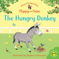 The Hungry Donkey : Farmyard Tales - Heather Amery