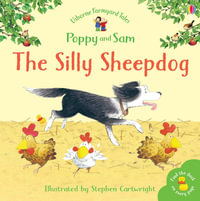 The Silly Sheepdog : Farmyard Tales - Heather Amery