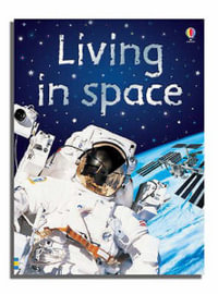 Living In Space : Beginners Series - Katie Daynes