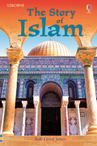 The Story of Islam : Young Reading Series 3 - Rob Lloyd Jones