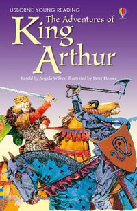 The Adventures Of King Arthur : Young Reading Series 2 - Angela Wilkes