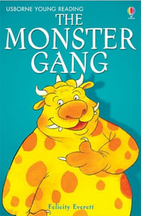 The Monster Gang : Young Reading Series 1 - Felicity Everett