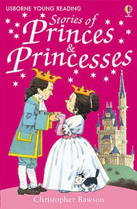 Stories of Princes and Princesses (Young Reading Book & CD Pack) : 3.21 Young Reading Series Two with Audio CD - Christopher Rawson