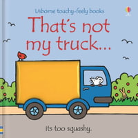 That's Not My Truck... Board Book : Usborne touchy-feely book - Fiona Watt