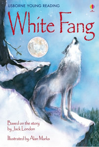 White Fang : Young Reading Series 3 - Sarah Courtauld