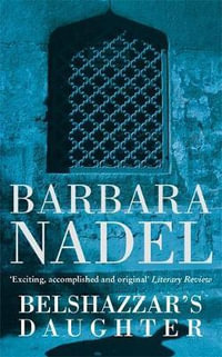 Belshazzar's Daughter (Inspector Ikmen Mystery 1) : Inspiration for THE TURKISH DETECTIVE, BBC Two's sensational new TV series - Barbara Nadel