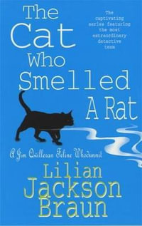 The Cat Who Smelled a Rat (The Cat Who  Mysteries, Book 23) : A delightfully quirky feline whodunit for cat lovers everywhere - Lilian Jackson Braun