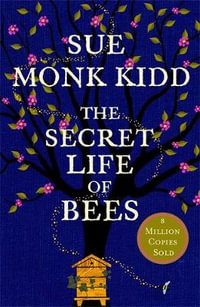 The Secret Life of Bees - Sue Monk Kidd