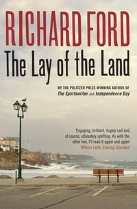 The Lay of the Land - Richard Ford