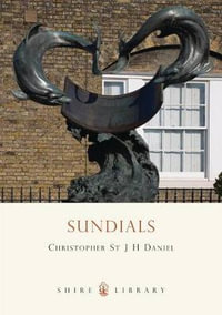 Sundials : Shire Library - Christopher St.J.H. Daniel