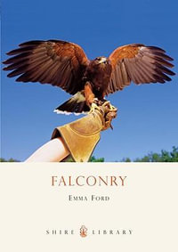 Falconry : Shire Library - Emma Ford