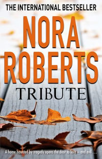 Tribute : Tom Thorne Novels : Book 86 - Nora Roberts