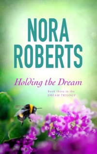 Holding The Dream : Dream : Book 2 - Nora Roberts