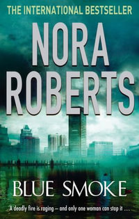 Blue Smoke : Tom Thorne Novels : Book 354 - Nora Roberts