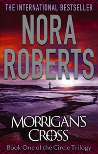 Morrigan's Cross : Number 1 in series - Nora Roberts