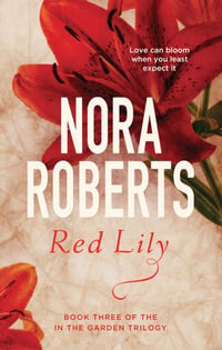 Red Lily : Number 3 in series - Nora Roberts