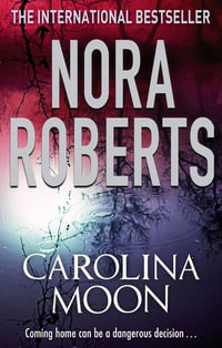 Carolina Moon : Tom Thorne Novels : Book 441 - Nora Roberts