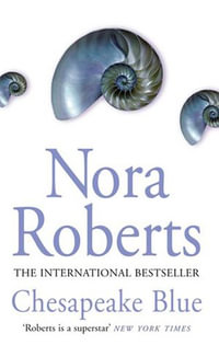 Chesapeake Blue : Chesapeake Bay : Book 4 - Nora Roberts