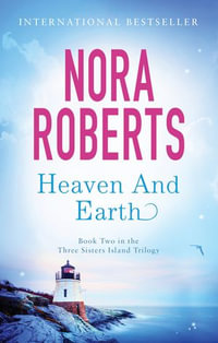 Heaven And Earth : Three Sisters Island : Book 2 - Nora Roberts