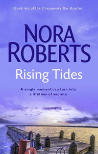 Rising Tides : Number 2 in series - Nora Roberts