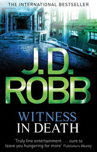 Witness in Death : In Death: Book 10 - J.D. Robb