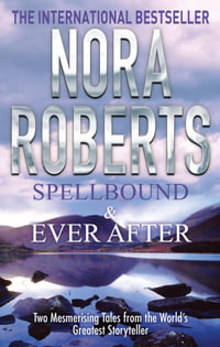 Spellbound & Ever After - Nora Roberts