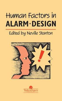 Human Factors in Alarm Design - Professor Neville A. Stanton