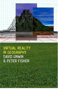 Virtual Reality in Geography : Geographic Information Systems Workshop - Peter Fisher