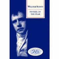 Peveril of the Peak : Edinburgh Edition of the Waverley Novels - Walter Scott