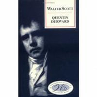 Quentin Durward : Waverley Novels - Walter Scott