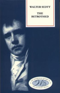 The Betrothed : Edinburgh Edition of the Waverley Novels - Walter Scott