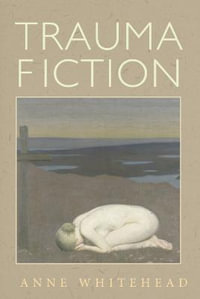 Trauma Fiction - Anne Whitehead