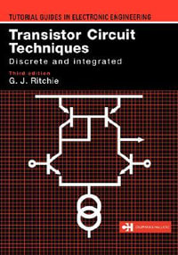 Transistor Circiut Techniques - Discrete : Discrete and integrated - Gordon J. Ritchie