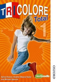 Tricolore Total 1 Student Book : Tricolore - S Honnor