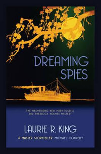 Dreaming Spies (#4) : Mary Russell & Sherlock Holmes - Laurie R King