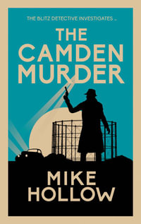 The Camden Murder (Blitz Detective 7) : The Gripping Wartime Murder Mystery - Mike Hollow