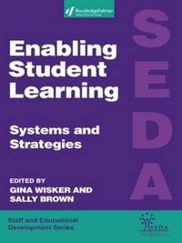 Enabling Student Learning : Systems and Strategies - Sally Brown