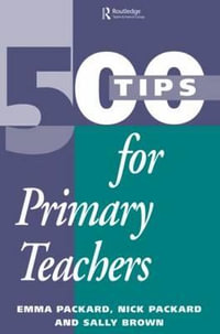 500 Tips for Primary School Teachers : 500 Tips - Sally Brown