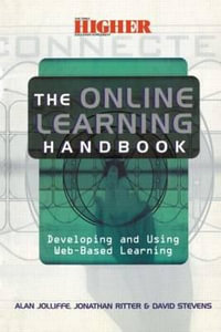 The Online Learning Handbook : Developing and Using Web-based Learning - Alan (Senior Lecturer Virtual Jolliffe