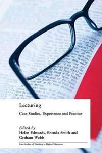 Lecturing : Case Studies, Experience and Practice - Helen Edwards