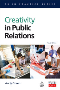 Creativity in Public Relations : 4th Edition - Andy Green