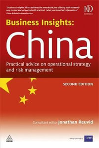 Business Insights: China : Practical Advice on Operational Strategy and Risk Management - Jonathan Reuvid