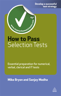 How to Pass Selection Tests : Essential Preparation for Numerical Verbal Clerical and IT Tests - Mike Bryon